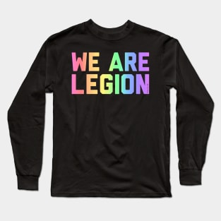 We Are Legion Long Sleeve T-Shirt